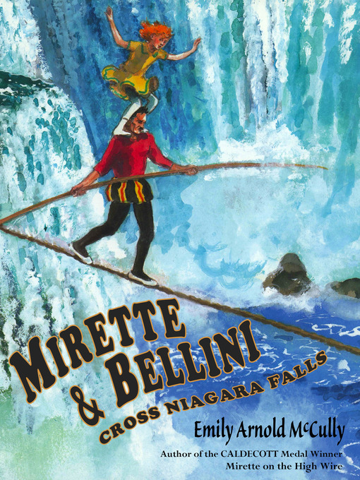 Title details for Mirette and Bellini Cross Niagara Falls by Emily Arnold McCully - Available